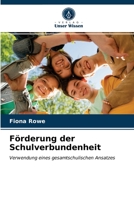 Förderung der Schulverbundenheit: Verwendung eines gesamtschulischen Ansatzes 6203180211 Book Cover