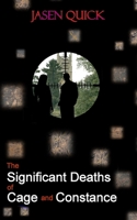 The Significant Deaths of Cage and Constance 1072277093 Book Cover