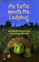 Mr. Turtle Meets Ms. Ladybug Paperback 0989155102 Book Cover