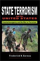 State Terrorism and the United States: From Counterinsurgency and the War on Terrorism 0932863396 Book Cover