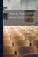 Race, Prejudice and Education 1014415691 Book Cover