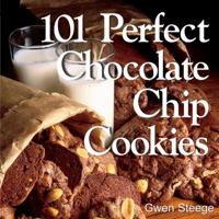 101 Perfect Chocolate Chip Cookies 1580173128 Book Cover