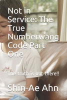 Not in Service: The True Numberwang Code Part One: The truth is out there!! B088N7YVPG Book Cover