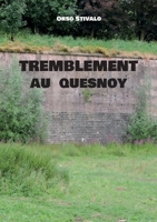 Tremblement au Quesnoy (French Edition) 2322582093 Book Cover