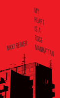My Heart is a Rose Manhattan 1772012246 Book Cover