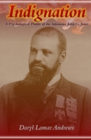 Indignation: A Psychological Profile of the Infamous John G. Jones 0983560919 Book Cover