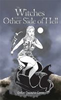 The Witches from the Other Side of Hell 151448224X Book Cover