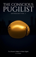 The Conscious Pugilist Anthology Volume One 1105798291 Book Cover