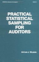 Practical Statistical Sampling for Auditors (Statistics: Textbooks & Monographs) 0824771249 Book Cover