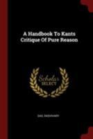 A Handbook To Kants Critique Of Pure Reason 1013632389 Book Cover