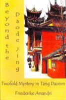 Beyond the Daode Jing: Twofold Mystery in Tang Daoism 1931483124 Book Cover