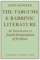 The Targums and Rabbinic Literature: An Introduction to Jewish Interpretations of Scripture 0521074150 Book Cover