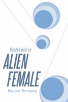 Bonded with an Alien Female 1480847151 Book Cover
