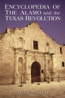 Encyclopedia of the Alamo and the Texas Revolution 0786405937 Book Cover
