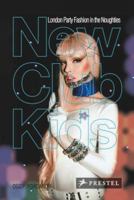 New Club Kids: London Party Fashion in the Noughties 3791345540 Book Cover