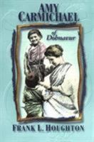 Amy Carmichael of Dohnavur 0875080847 Book Cover