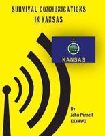 Survival Communications in Kansas 1478254033 Book Cover