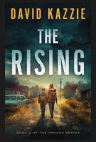 The Rising: A Post Apocalyptic Survival Thriller (The Immune) 1735010553 Book Cover