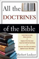 All the Doctrines of the Bible 0310280516 Book Cover