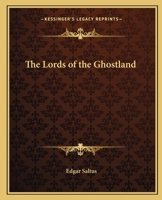 The Lords Of The Ghostland: A History Of The Ideal 1512368008 Book Cover