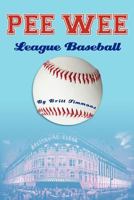 Pee Wee League Baseball 1479704423 Book Cover