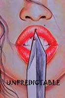 Unpredictable: You can never predict what's gonna happen 1537334336 Book Cover