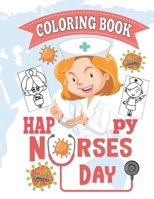 Happy Nurses Day Coloring Book: A Funny & Sweary Nurses Coloring Pages For Kids and Adults Relaxation & Antistress Coloring Book: Nurse Gifts for Women and girl . men and boys for Stress Relief B093RLBQVL Book Cover