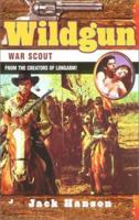 War Scout (Wildgun, Book 5) 0515129305 Book Cover