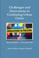 Challenges and Innovations in Combating Urban Crime 1304793710 Book Cover