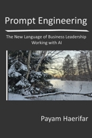 Prompt Engineering: The New Language of Business Leadership Working with AI (The Smart Business Blueprint) 9199010208 Book Cover