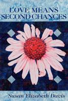 Love Means Second Chances 0983646201 Book Cover