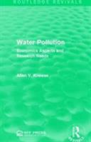 Water Pollution: Economic Aspects and Research Needs 1138935670 Book Cover