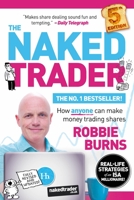 The Naked Trader: How Anyone Can Make Money Trading Shares 1905641516 Book Cover