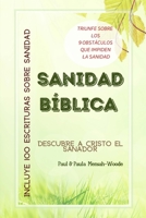 SANIDAD BÍBLICA: DESCUBRE A CRISTO EL SANADOR 1949603423 Book Cover