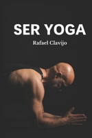 Ser Yoga (Spanish Edition) B0F3P6DNPM Book Cover