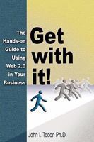 Get with it! The Hands-on Guide to Using Web 2.0 in Your Business 1934198374 Book Cover