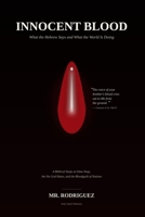 Innocent Blood: What the Hebrew Says and What the World Is Doing (Holy Spirit Ministry) B0H5MJ6GST Book Cover