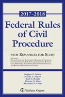 Federal Rules of Civil Procedure: 2017-2018 Statutory Supplement with Resources for Study 1454882611 Book Cover