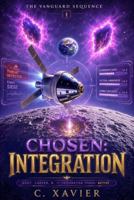Chosen: Integration (The Vanguard Sequence) B0HHHHRBGM Book Cover