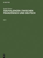 Äquivalenzen zwischen Französisch und Deutsch: Theorie - Korpus - Indizes. Ein Kontextwörterbuch (German Edition) 3484603445 Book Cover