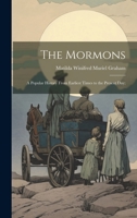 The Mormons; a Popular History From Earliest Times to the Present day; 1022165240 Book Cover