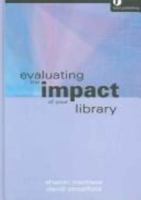 Evaluating the Impact of Your Library 1856048128 Book Cover