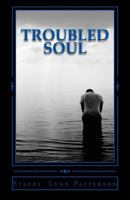 Troubled Soul: Dark Poetry 1544227108 Book Cover