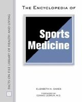 The Encyclopedia of Sports Medicine (Facts on File Library of Health and Living) 0816053340 Book Cover