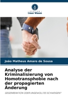 Analyse der Kriminalisierung von Homotransphobie nach der propagierten Änderung (German Edition) 6208263581 Book Cover