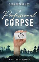 The Professional Corpse (The Departed) (Volume 1) 1536829404 Book Cover
