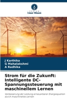 Strom für die Zukunft: Intelligente DC-Spannungssteuerung mit maschinellem Lernen 6207332245 Book Cover