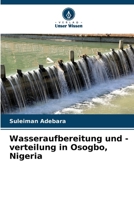 Wasseraufbereitung und -verteilung in Osogbo, Nigeria (German Edition) 6208535247 Book Cover