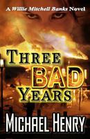 Three Bad Years 1456355902 Book Cover