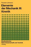 Elemente Der Mechanik III: Kinetik 3528291974 Book Cover
